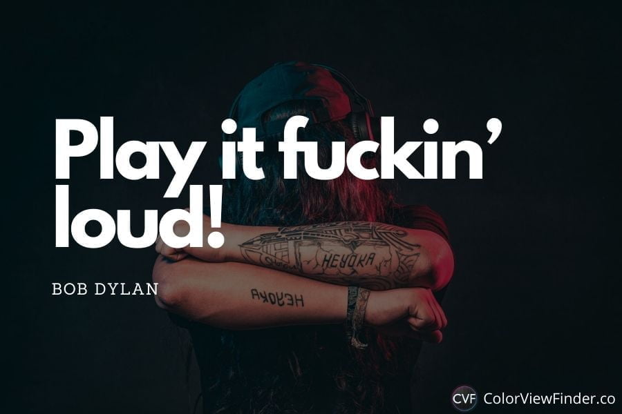 Funny Music Quote - Play it fuckin’ loud